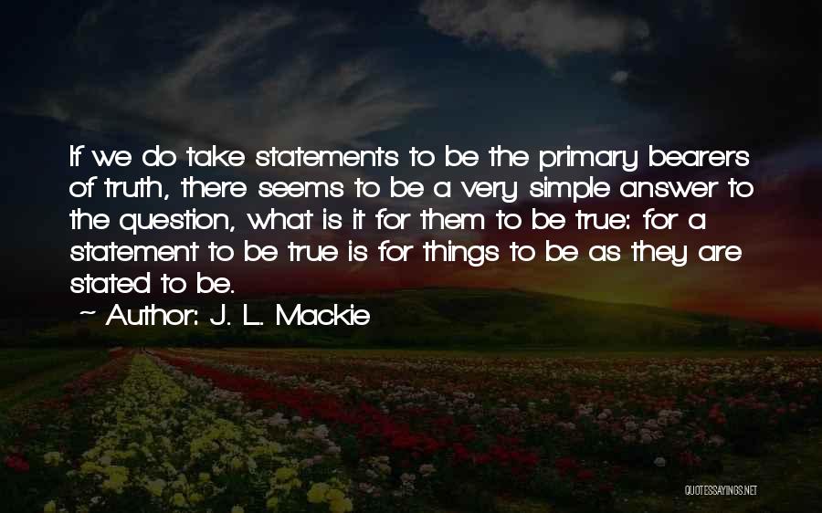 J. L. Mackie Quotes 1392475