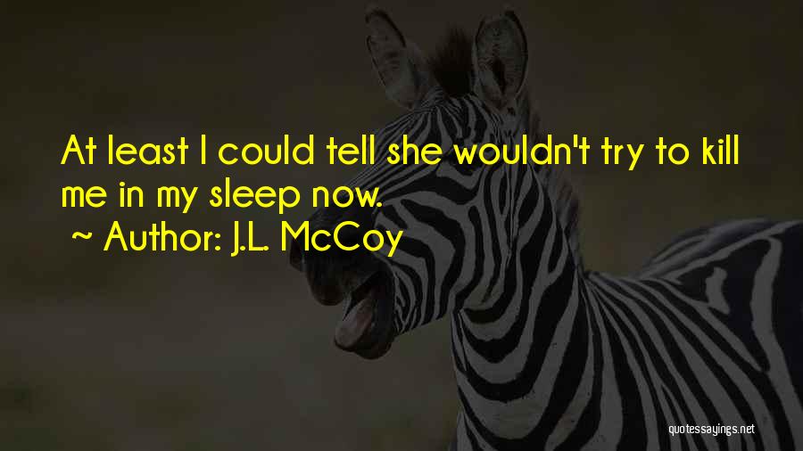 J.L. McCoy Quotes 1628974