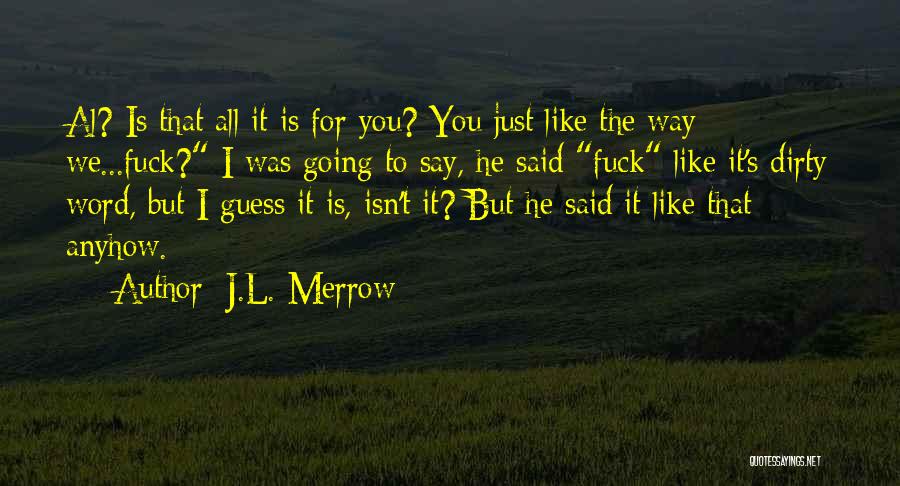 J.L. Merrow Quotes 1003759