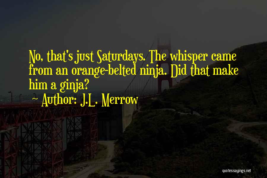 J.L. Merrow Quotes 1009277