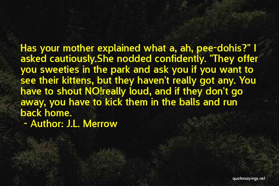 J.L. Merrow Quotes 1385043