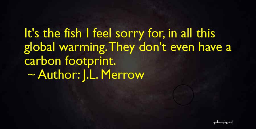 J.L. Merrow Quotes 308551