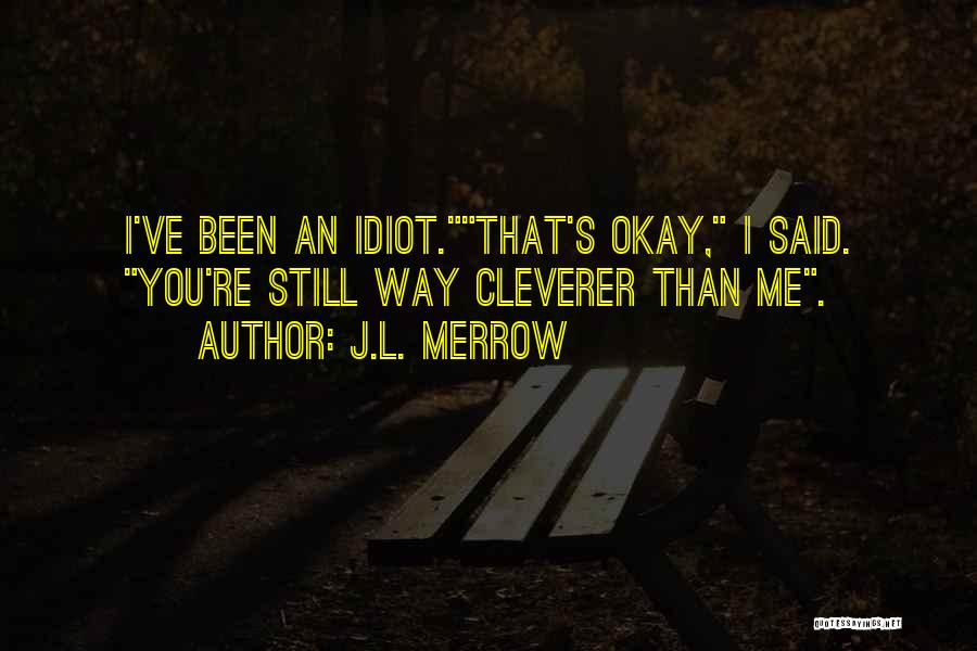 J.L. Merrow Quotes 520917