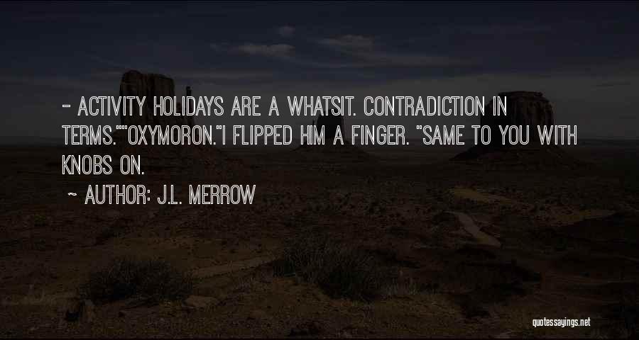 J.L. Merrow Quotes 616826