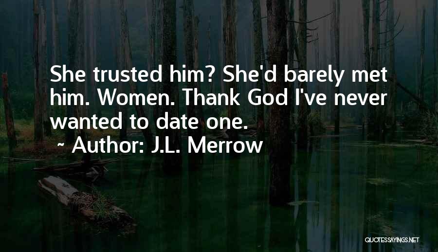 J.L. Merrow Quotes 704354