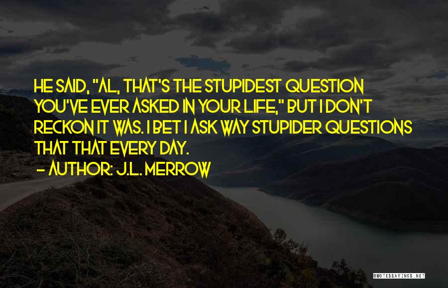 J.L. Merrow Quotes 781893