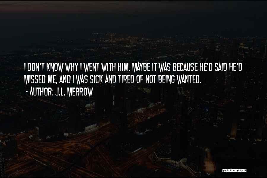 J.L. Merrow Quotes 823502