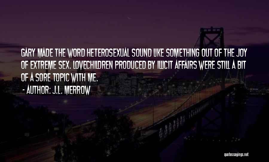 J.L. Merrow Quotes 844042