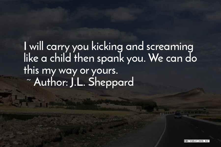 J.L. Sheppard Quotes 210634