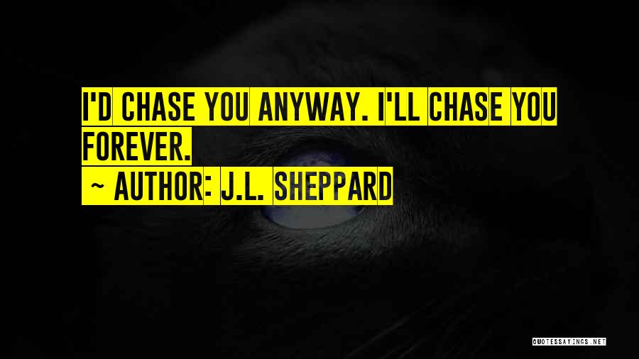 J.L. Sheppard Quotes 801355