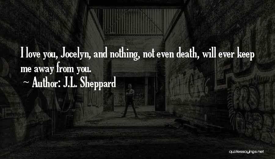 J.L. Sheppard Quotes 809132