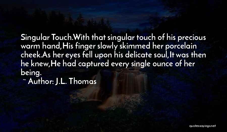 J.L. Thomas Quotes 1359789