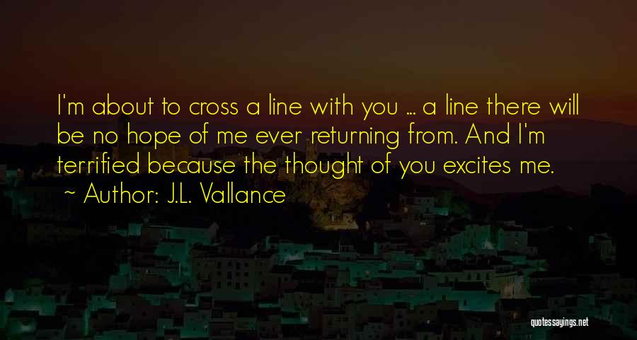 J.L. Vallance Quotes 1087241