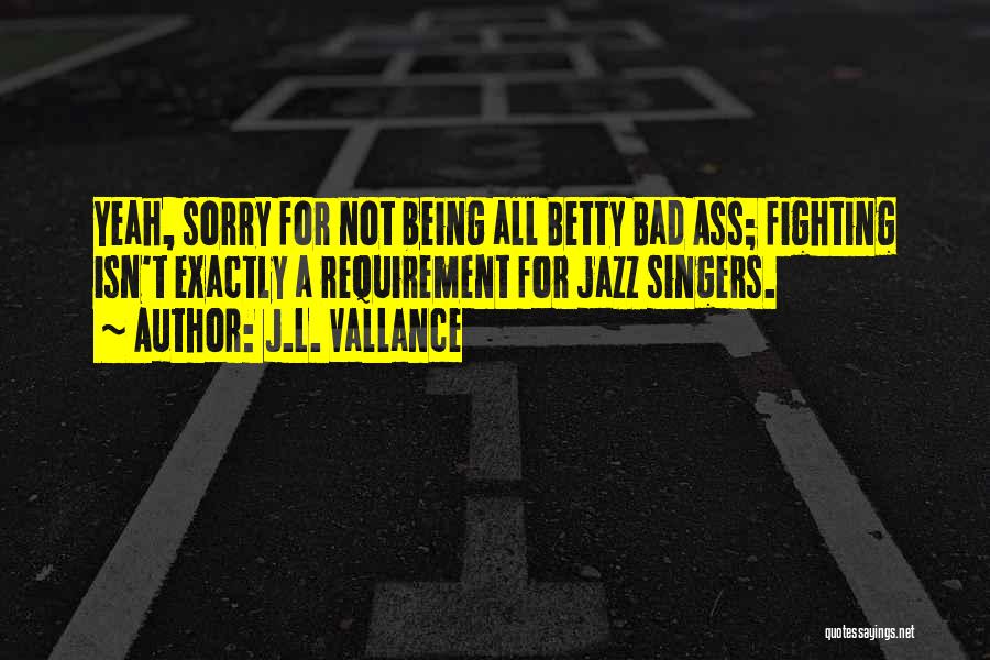 J.L. Vallance Quotes 310201