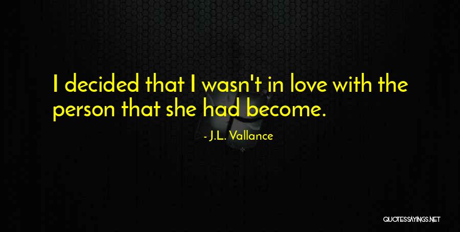 J.L. Vallance Quotes 906817