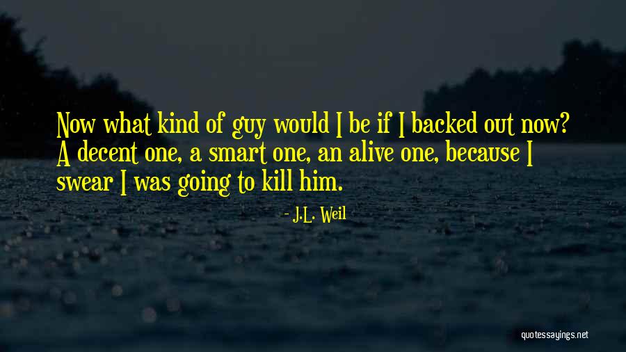 J.L. Weil Quotes 1666649 J.L. Weil Quotes 1666649