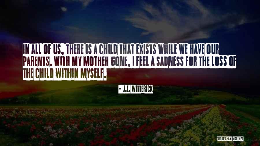 J.L. Witterick Quotes 1188610 J.L. Witterick Quotes 1188610