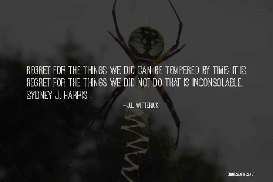 J.L. Witterick Quotes 170774 J.L. Witterick Quotes 170774
