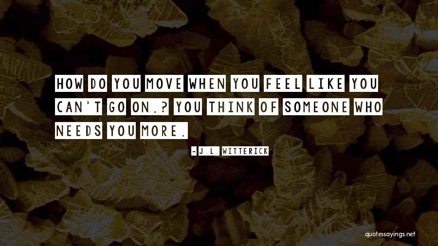 J.L. Witterick Quotes 1888356 J.L. Witterick Quotes 1888356