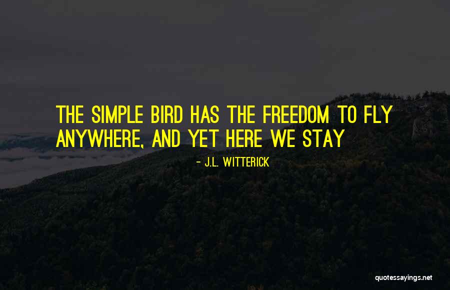 J.L. Witterick Quotes 2087957 J.L. Witterick Quotes 2087957