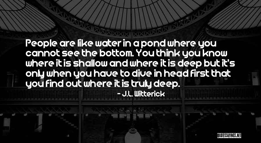 J.L. Witterick Quotes 608086 J.L. Witterick Quotes 608086