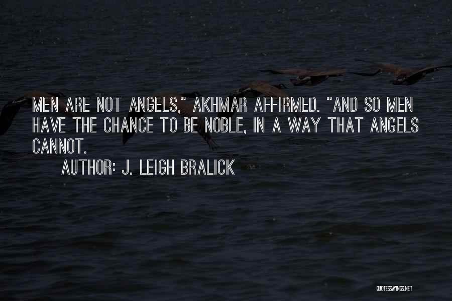 J. Leigh Bralick Quotes 1911610