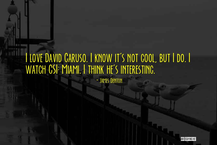 J Lide Adak Quotes By James Denton J Lide Adak Quotes By James Denton