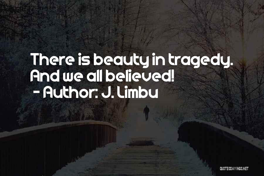 J. Limbu Quotes 1343565