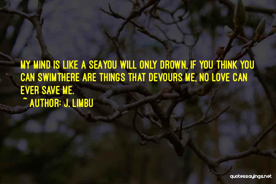 J. Limbu Quotes 2063382