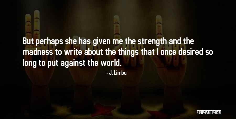 J. Limbu Quotes 2210557 J. Limbu Quotes 2210557