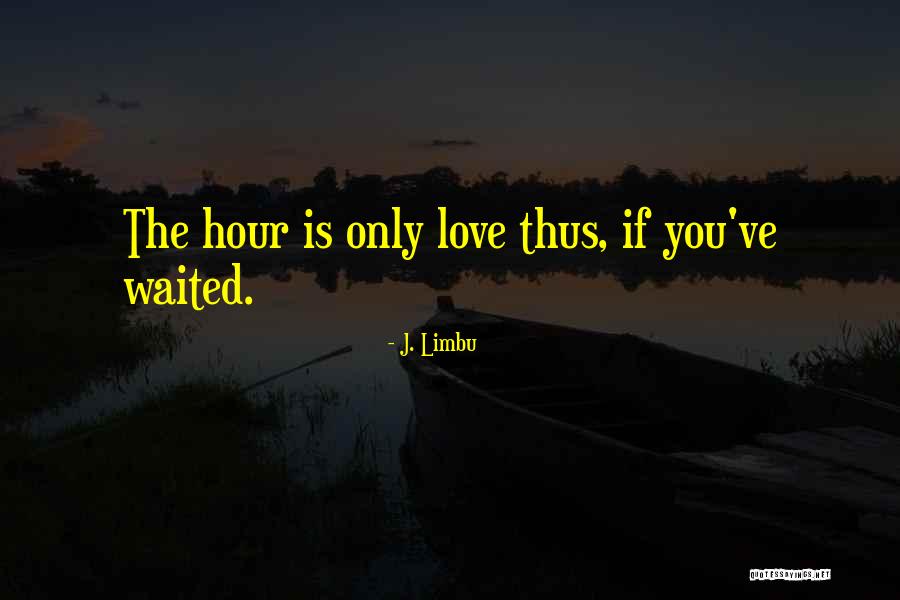 J. Limbu Quotes 378418 J. Limbu Quotes 378418