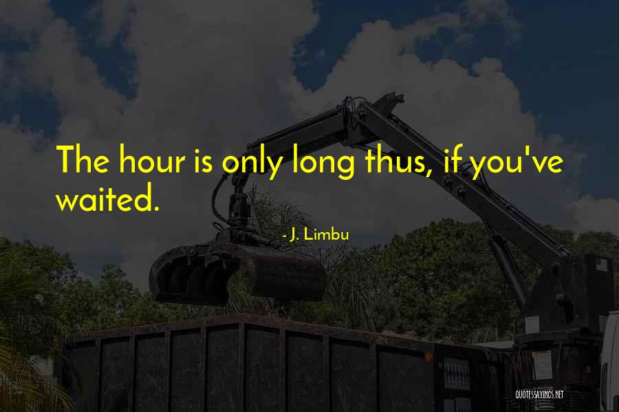J. Limbu Quotes 829376 J. Limbu Quotes 829376