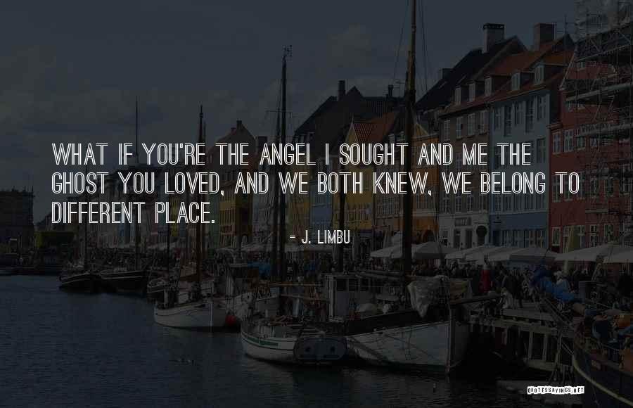 J. Limbu Quotes 922451 J. Limbu Quotes 922451