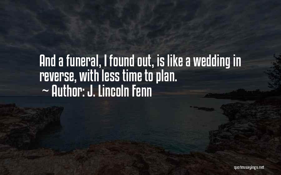 J. Lincoln Fenn Quotes 1076172