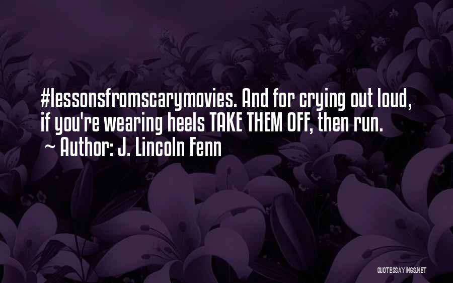 J. Lincoln Fenn Quotes 1236048