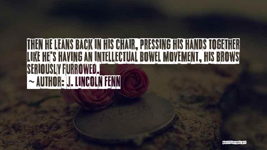 J. Lincoln Fenn Quotes 1364702