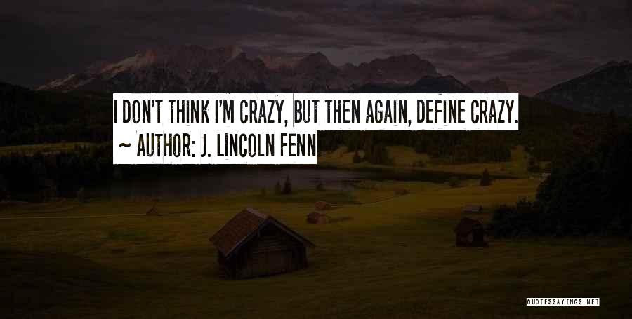 J. Lincoln Fenn Quotes 1924518