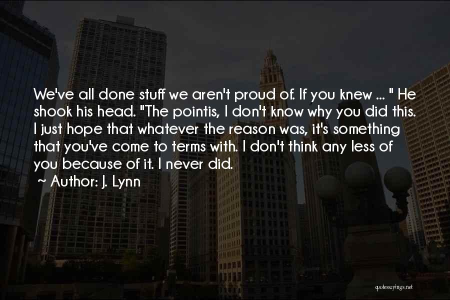 J. Lynn Quotes 1703898