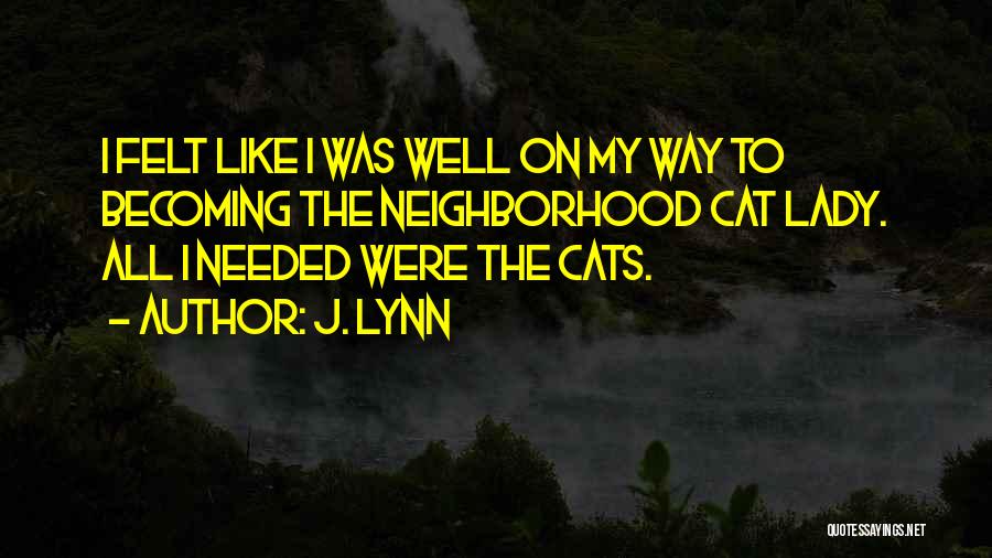 J. Lynn Quotes 1816883