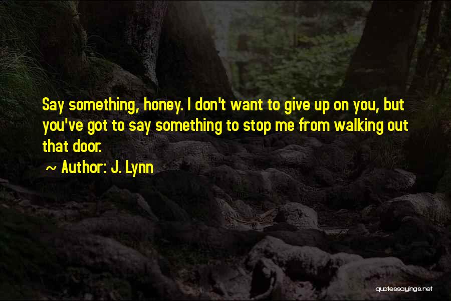 J. Lynn Quotes 2244027