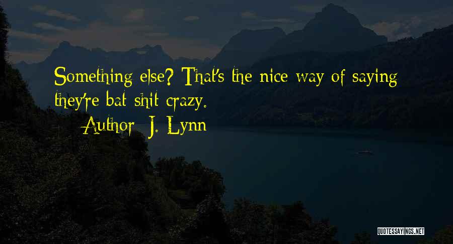 J. Lynn Quotes 524401