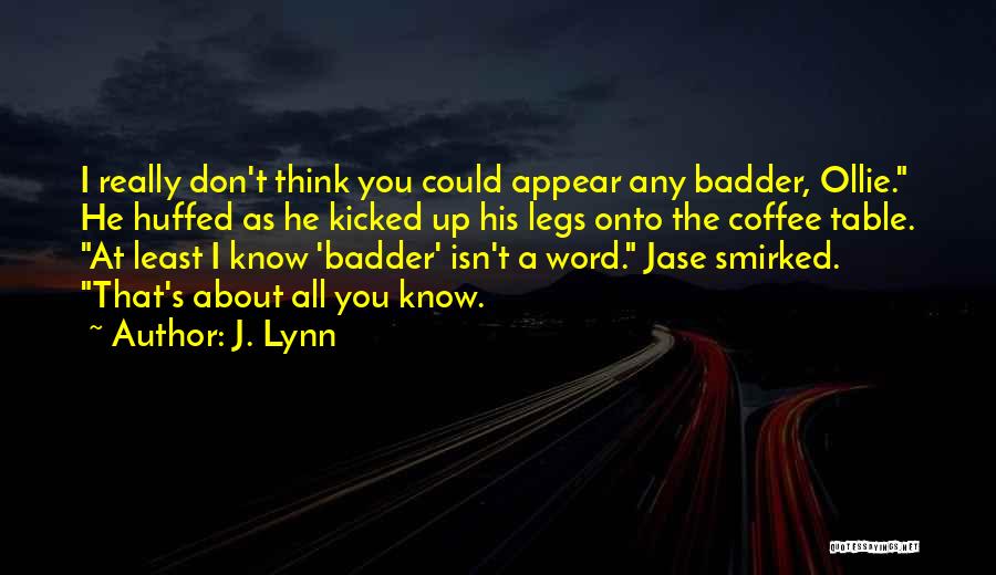 J. Lynn Quotes 632749