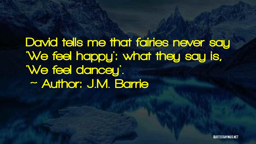 J.M. Barrie Quotes 1001709