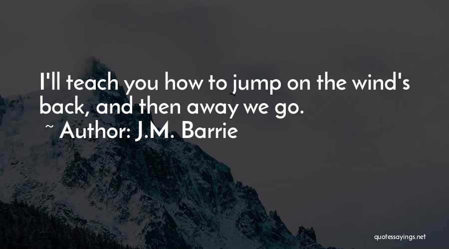 J.M. Barrie Quotes 1644124