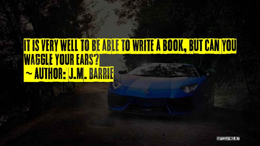 J.M. Barrie Quotes 2067797