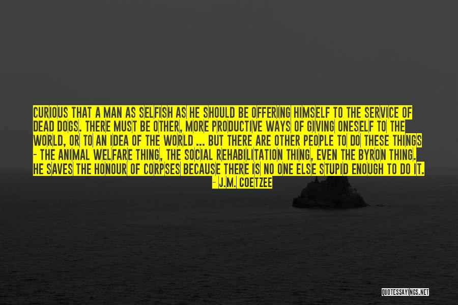 J.M. Coetzee Quotes 1090478 J.M. Coetzee Quotes 1090478