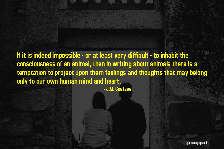 J.M. Coetzee Quotes 1512402 J.M. Coetzee Quotes 1512402
