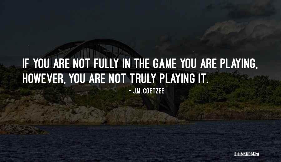 J.M. Coetzee Quotes 2089731 J.M. Coetzee Quotes 2089731