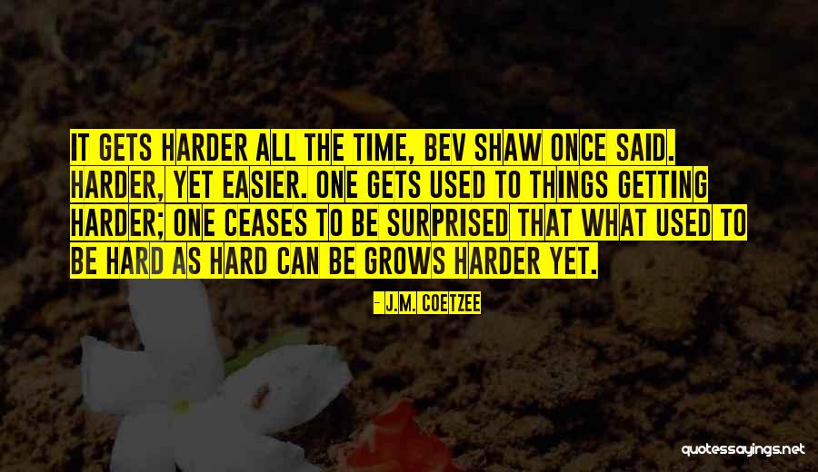 J.M. Coetzee Quotes 2271724 J.M. Coetzee Quotes 2271724