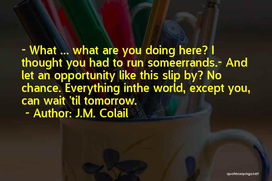J.M. Colail Quotes 649593